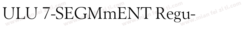 ULU 7-SEGMmENT Regu字体转换
